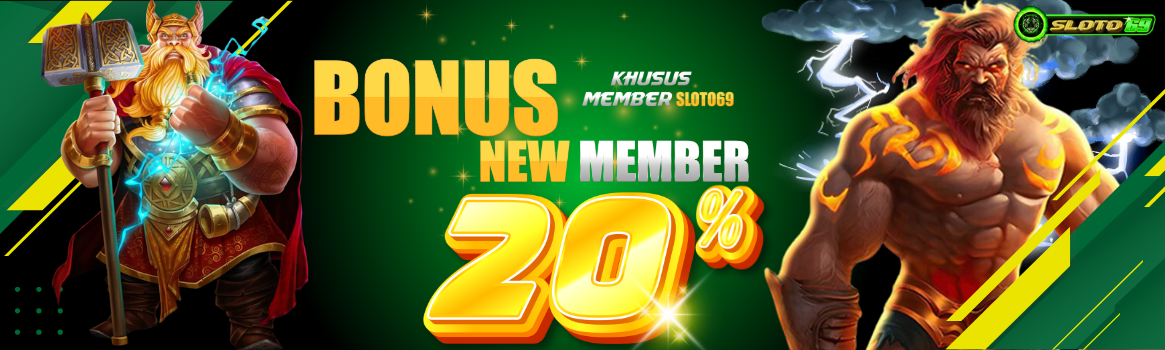BONUS 20% NEW MEMBER